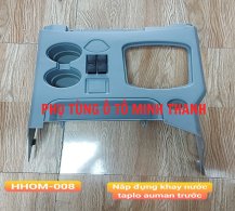 Nắp đựng khay nước taplo auman nửa trước HHOM-008